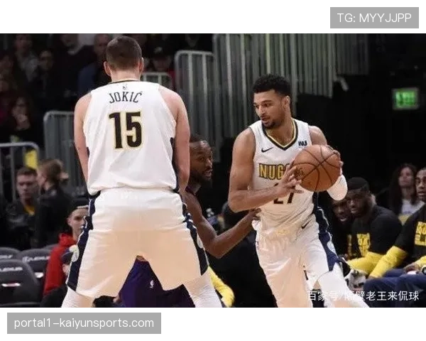 掘金团队算术题破解巨星方程式 约基奇引领攻防平衡取胜模式